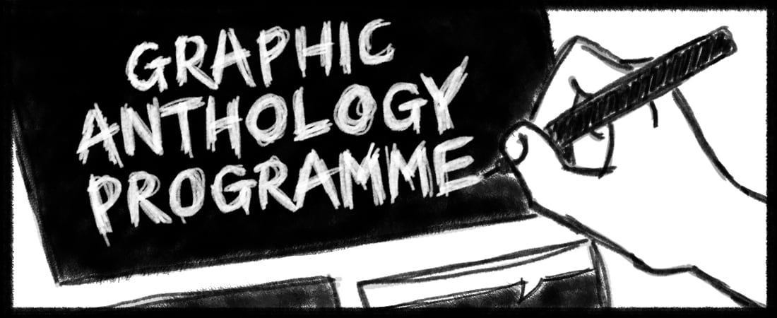 Illustration of a hand sketching out the title of a graphic novel, reading: 'GRAPHIC ANTHOLOGY PROGRAMME'